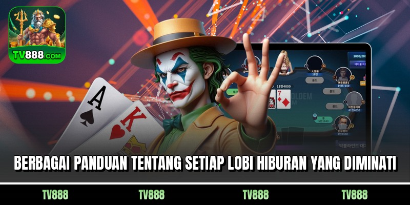 Berbagai panduan tentang setiap lobi hiburan yang diminati