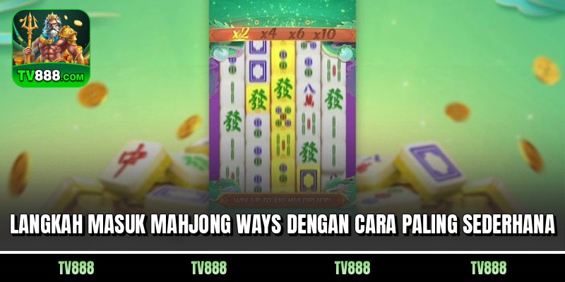Langkah Masuk Mahjong Ways Dengan Cara Paling Sederhana